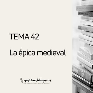 TEMA 42 - La épica medieval